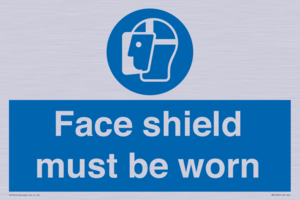Face shield must be worn